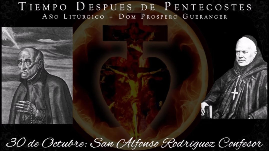 San Alfonso Rodriguez, Confesor (30 de octubre) ~ Dom Prosper Guéranger