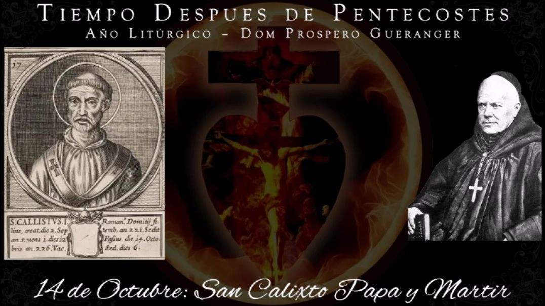 San Calixto, Papa y Martir (14 de octubre) ~ Dom Prosper Guéranger