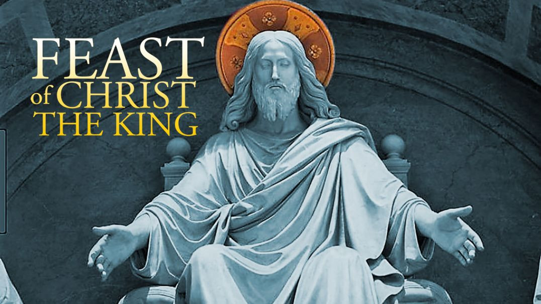 Fr. Robert Morey - Feast of Christ the King - 2022