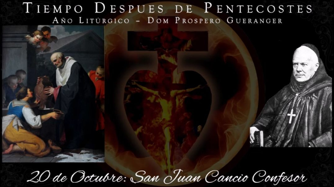 San Juan Cancio, Confesor (20 de octubre) ~ Dom Prosper Guéranger