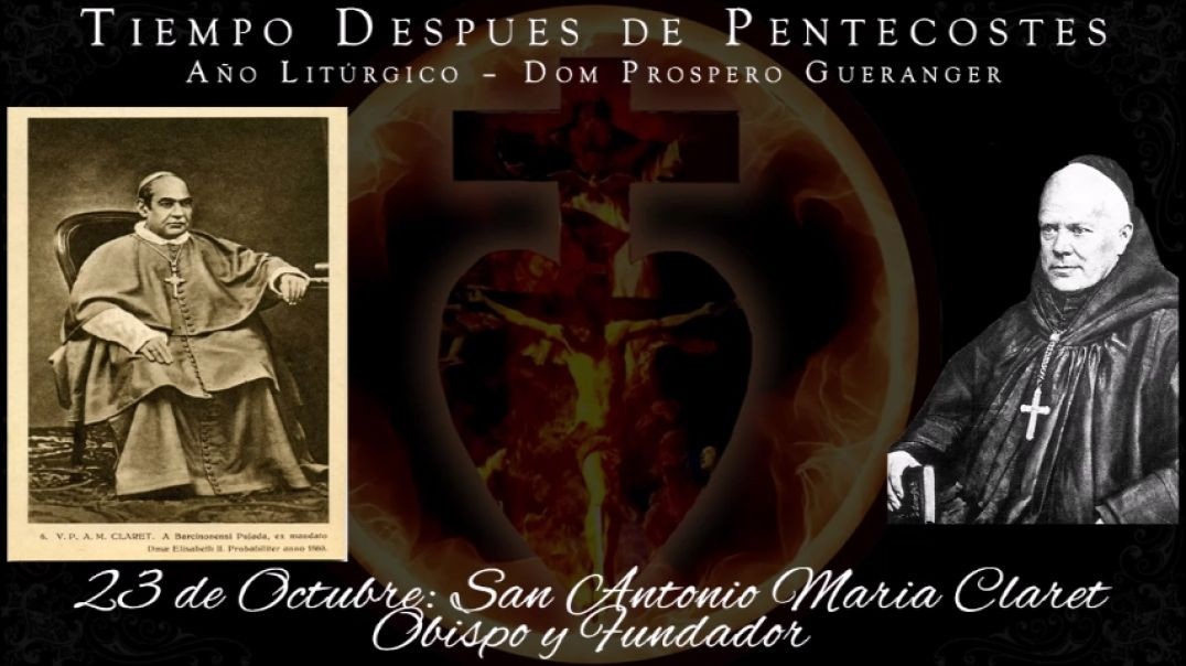 San Antonio Maria Claret, Obispo y Fundador (23 de octubre) ~ Dom Prosper Guéranger