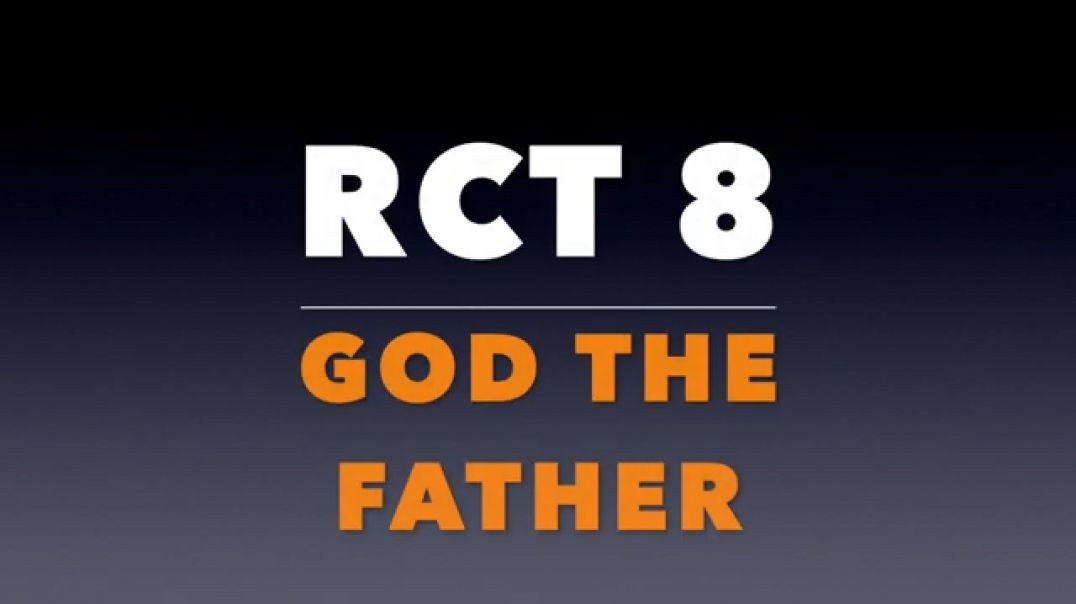 RCT 8: God the Father