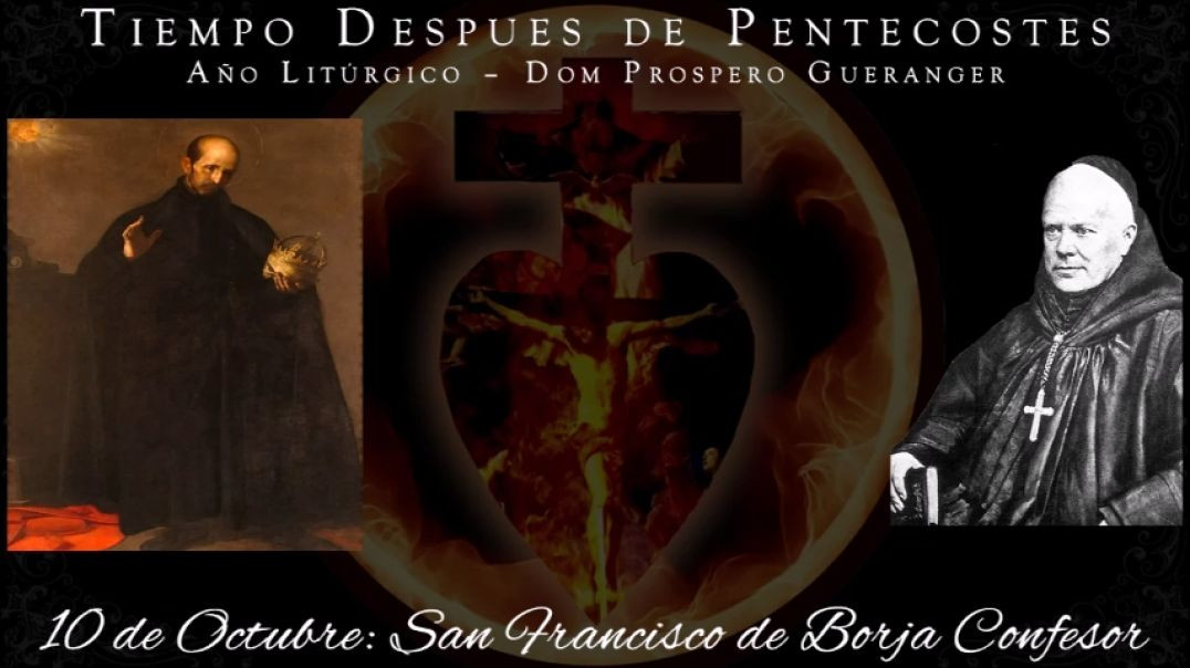 San Francisco de Borja, Confesor (10 de octubre) ~ Dom Prosper Guéranger