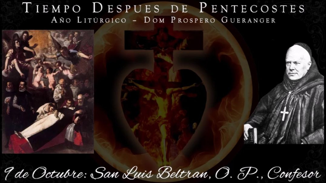 San Luis Beltran O.P., Confesor (9 de octubre) ~ Dom Prosper Guéranger