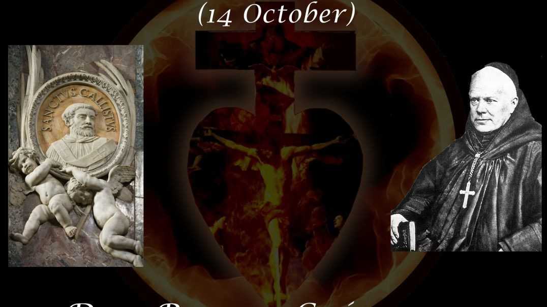 St. Callixtus I, Pope and Martyr (14 October) ~ Dom Prosper Guéranger