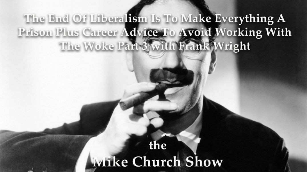 ⁣The End Of Liberalism Is To Make Everything A Prison Plus Career Advice To Avoid Working With The Woke Part 3 with Frank Wright