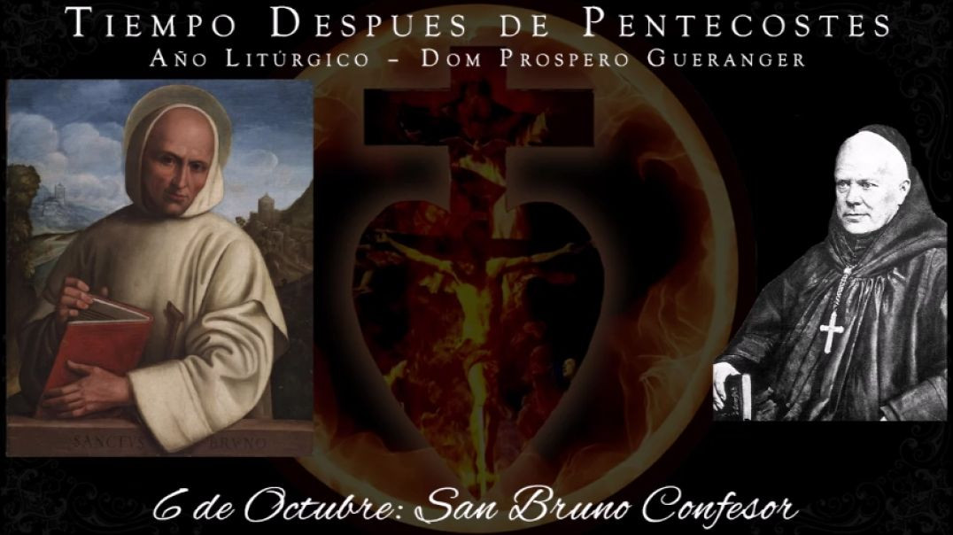 San Bruno, Confesor (6 de octubre) ~ Dom Prosper Guéranger