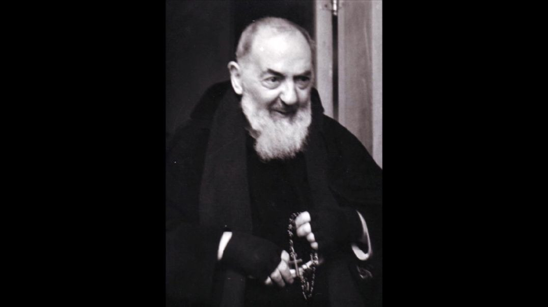 St. Pio of Pietrelcina (23 September) He devoured The Rosary with Insatiable Hunger