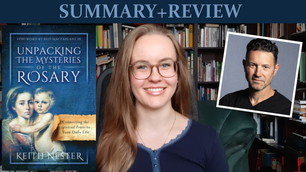 ⁣Unpacking the Mysteries of the Rosary by  @Keith Nester  (Summary+Review)