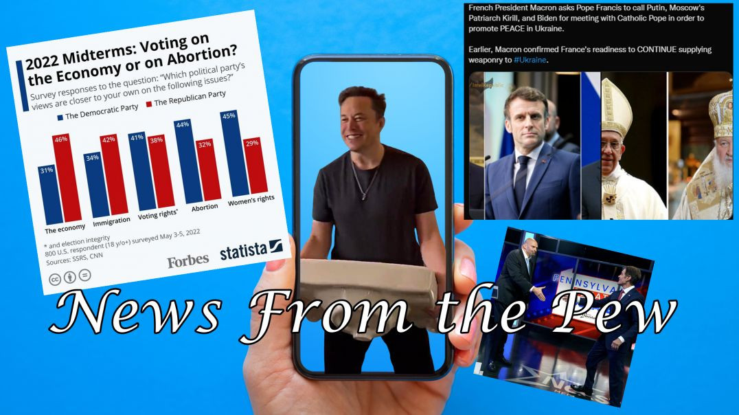 ⁣News From the Pew: Episode 39: 2022 Mid-Terms, PayPal, Elon Takes Over Twitter, & Clinton's Warning