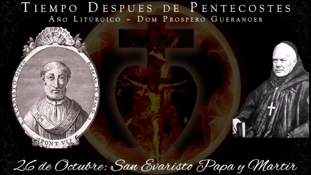 San Evaristo, Papa y Martir (26 de octubre) ~ Dom Prosper Guéranger