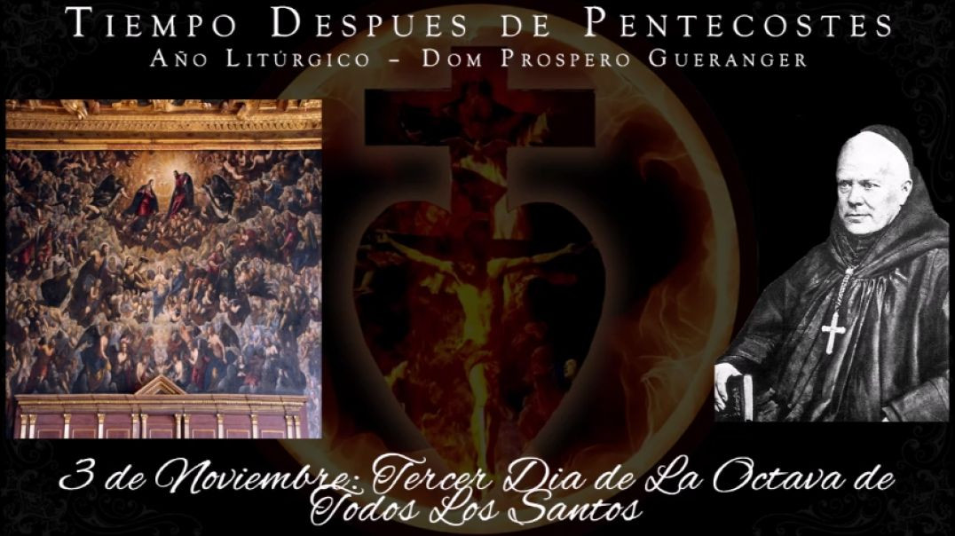 ⁣Tercer Dia de La Octava de Todos Los Santos (3 de noviembre) ~ Dom Prosper Guéranger