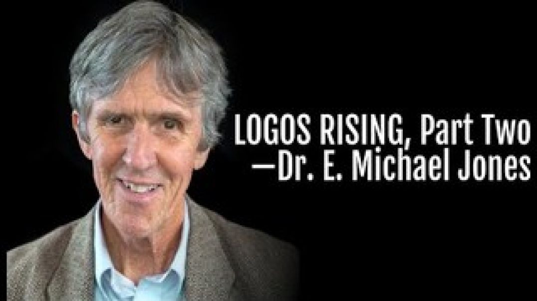 ⁣Logos Rising: Part Two | E. Michael Jones & @PatrickCoffin.media  ​