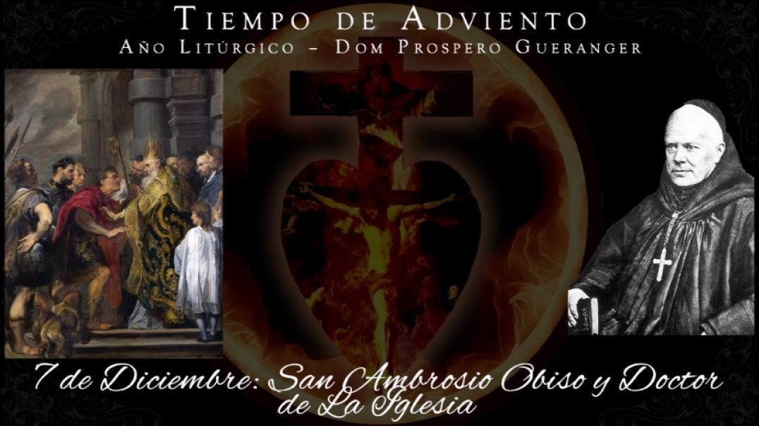 ⁣San Ambrosio, Obispo y Doctor de la Iglesia (7 de diciembre) ~ Dom Guéranger