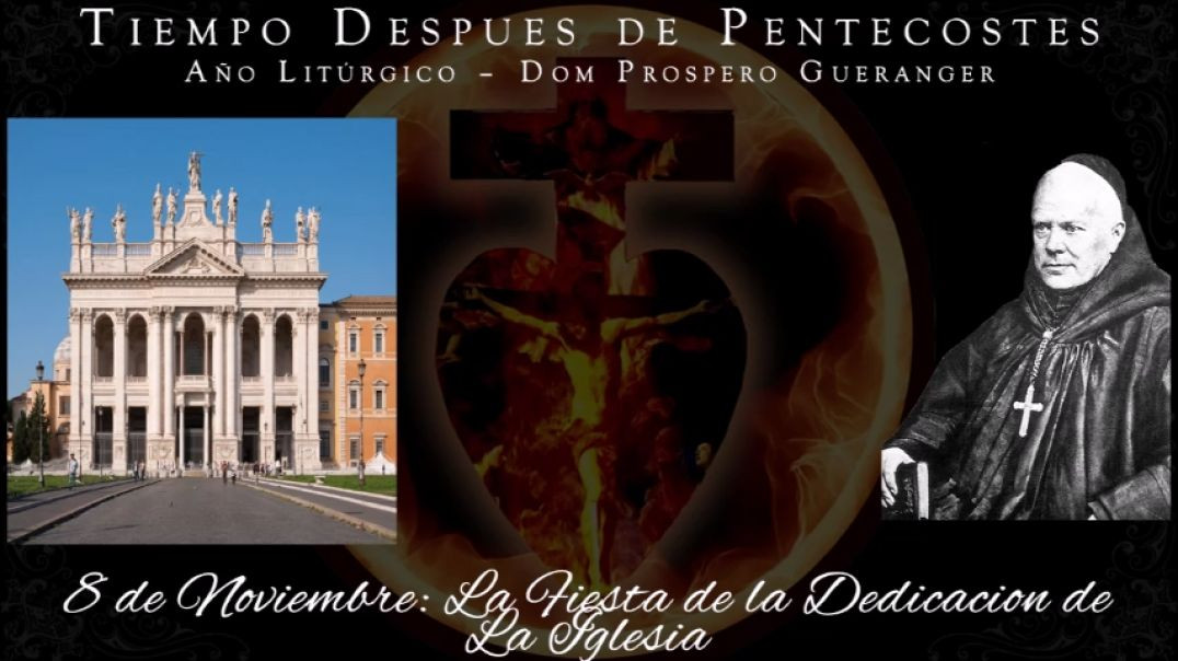 ⁣La Fiesta de La Dedicacion de La Iglesia (8 de noviembre) ~ Dom Prosper Guéranger