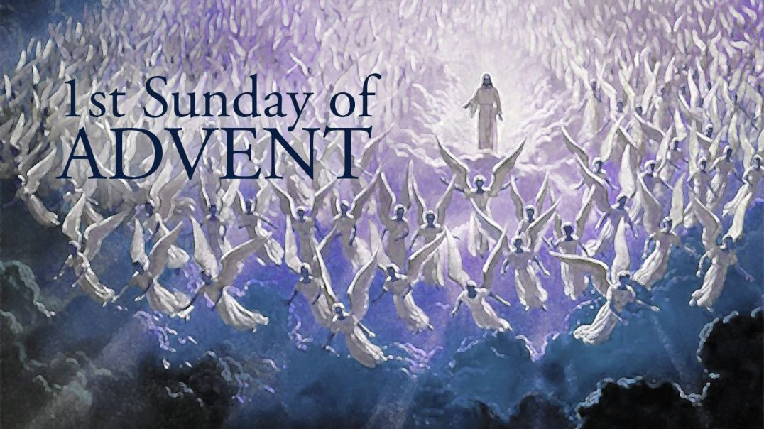 Fr. Robert Morey – 1st Sunday of Advent