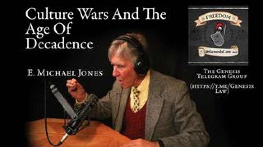 Culture Wars And The Age Of Decadence with Dr. E. Michael Jones