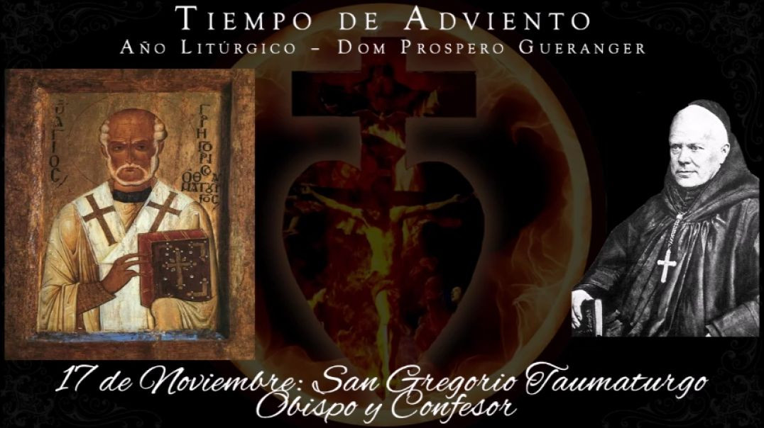 ⁣San Gregorio Taumaturgo, Obispo y Confesor (17 de noviembre) ~ Dom Prosper Guéranger