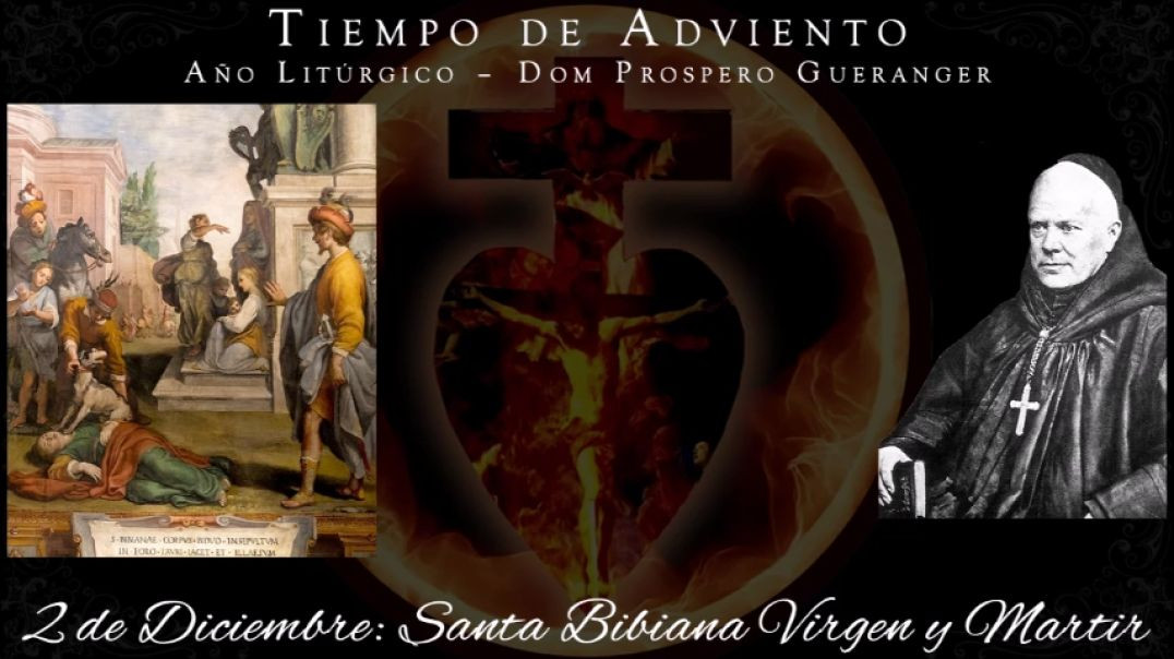 ⁣Santa Bibiana, Virgen y Martir (2 de diciembre) ~ Dom Guéranger