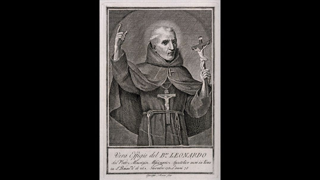 ⁣St. Leonard of Port Maurice (26 November): Greatest Franciscan Missionary