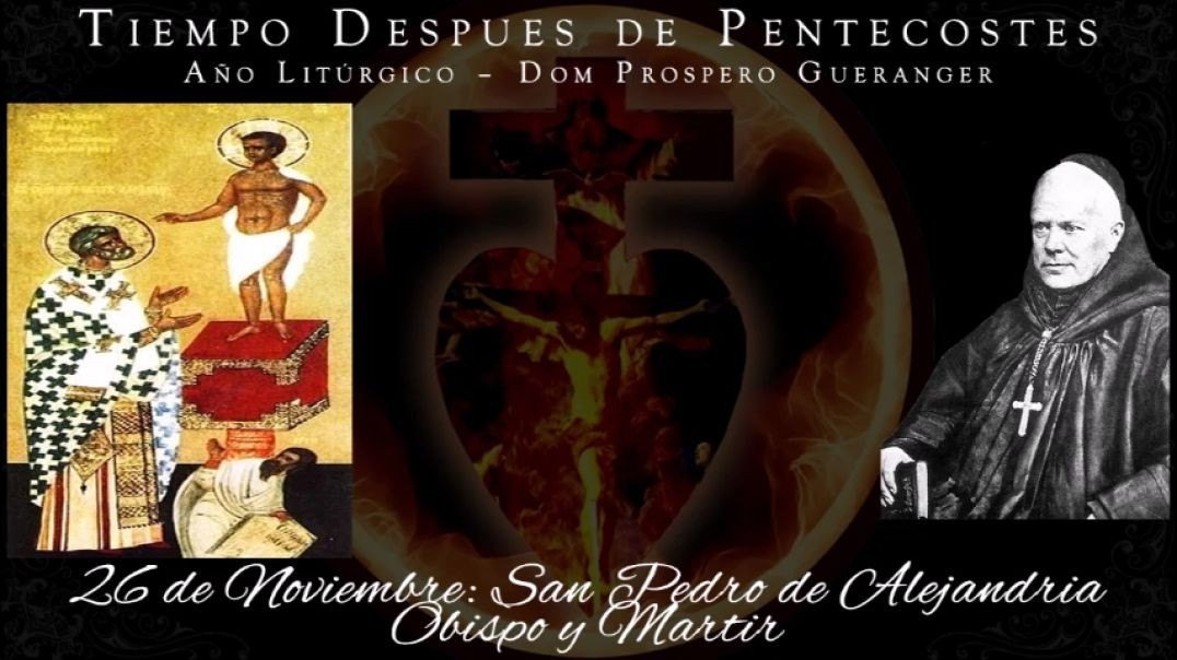 ⁣San Pedro de Alejandria, Obispo y Martir (26 de noviembre) ~ Dom Guéranger