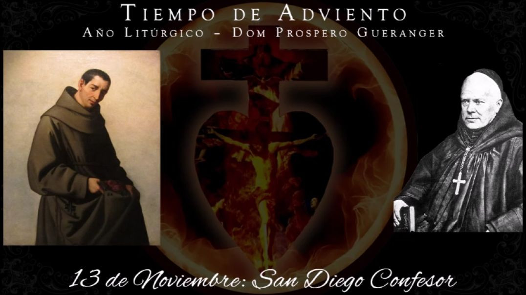 San Diego, Confesor (13 de noviembre) ~ Dom Prosper Guéranger