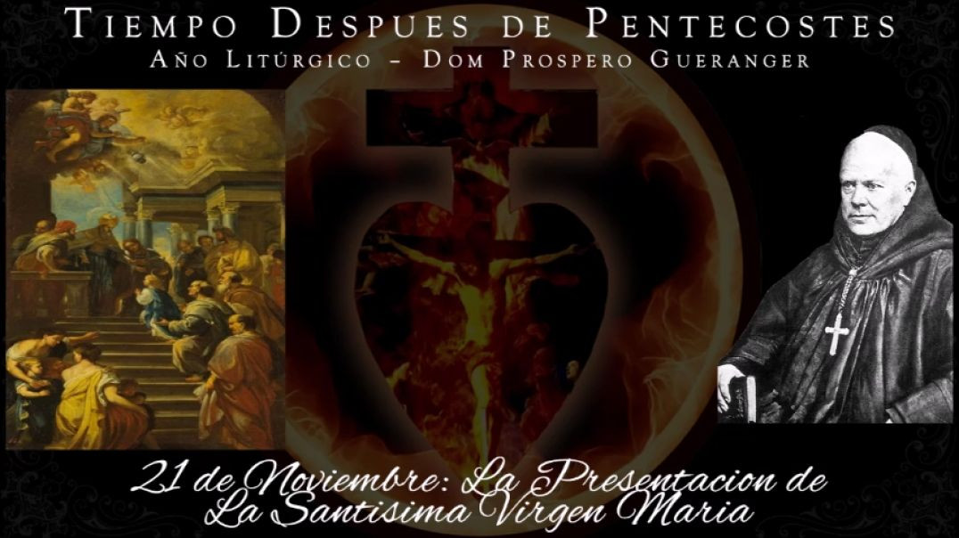 ⁣La Presentacion de La Santa Virgen Maria (21 de noviembre)~Dom Guéranger