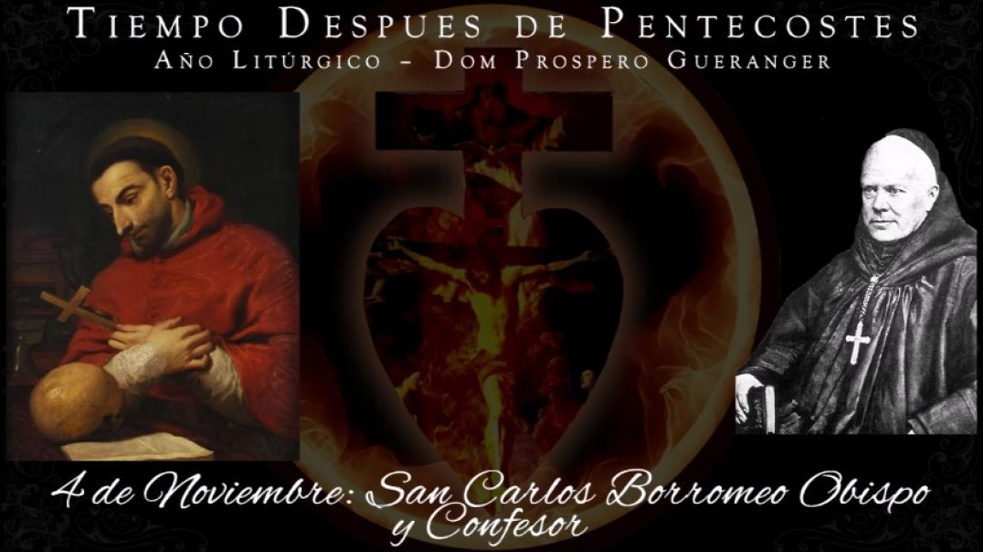 San Carlos Borromeo, Obispo y Confesor (4 de noviembre) ~ Dom Prosper Guéranger