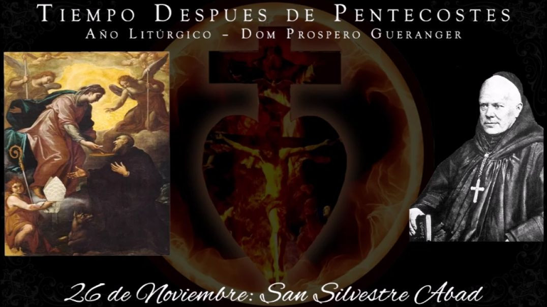 San Silvestre, Abad (26 de noviembre) ~ Dom Guéranger