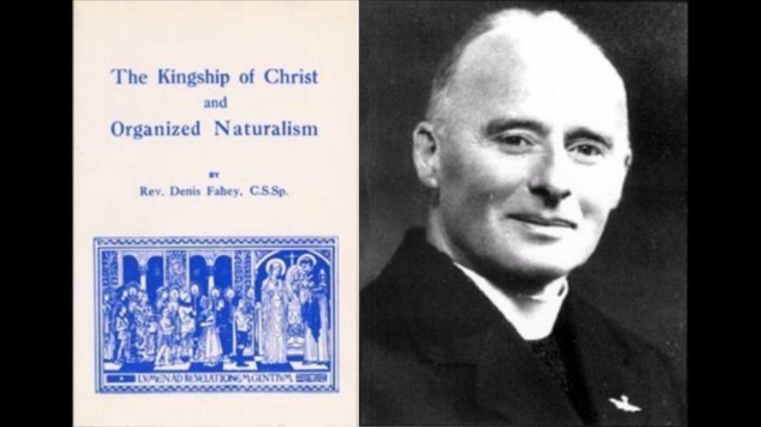 Father Denis Fahey on the Kingship of Christ