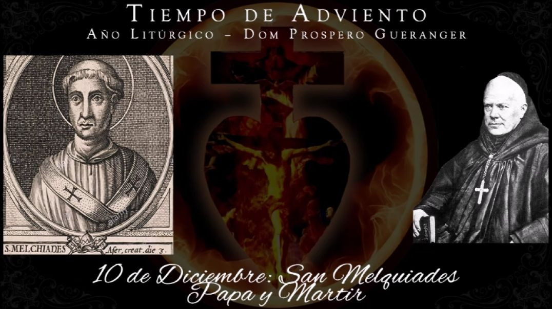San Melquiades, Papa y Martir (10 de diciembre) ~ Dom Guéranger