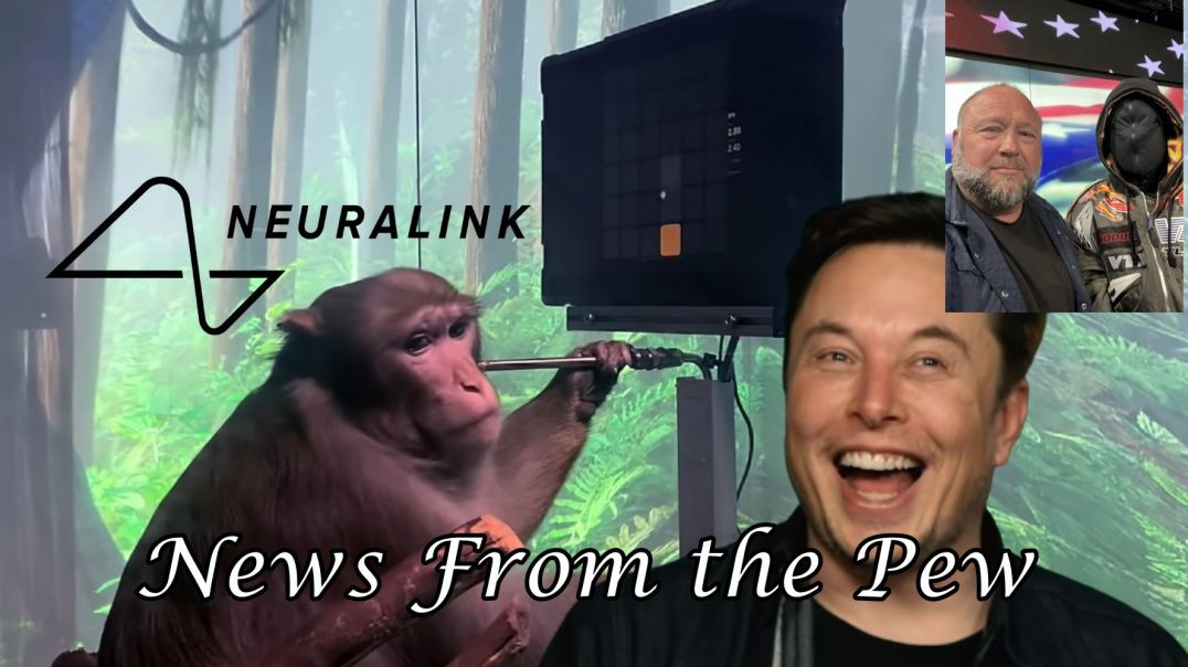 ⁣News From the Pew: Episode 43: Elon's Monkey Chips, China UpRising, Congress Marriage Act