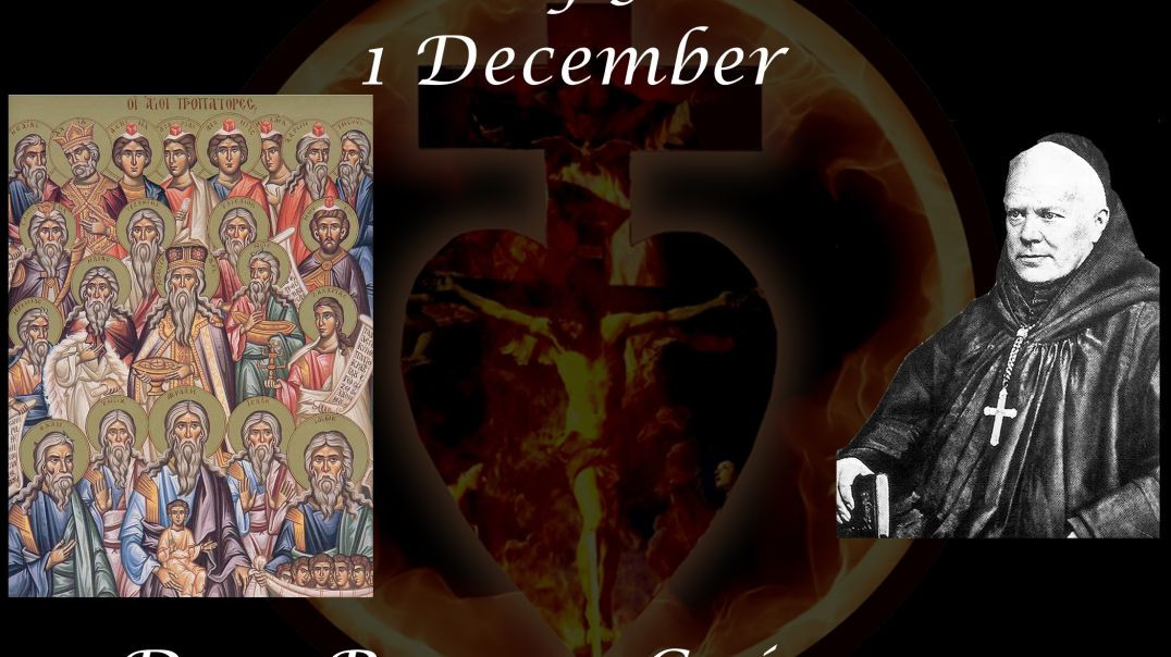 The Holy Fathers  (1 December) ~ Dom Prosper Guéranger