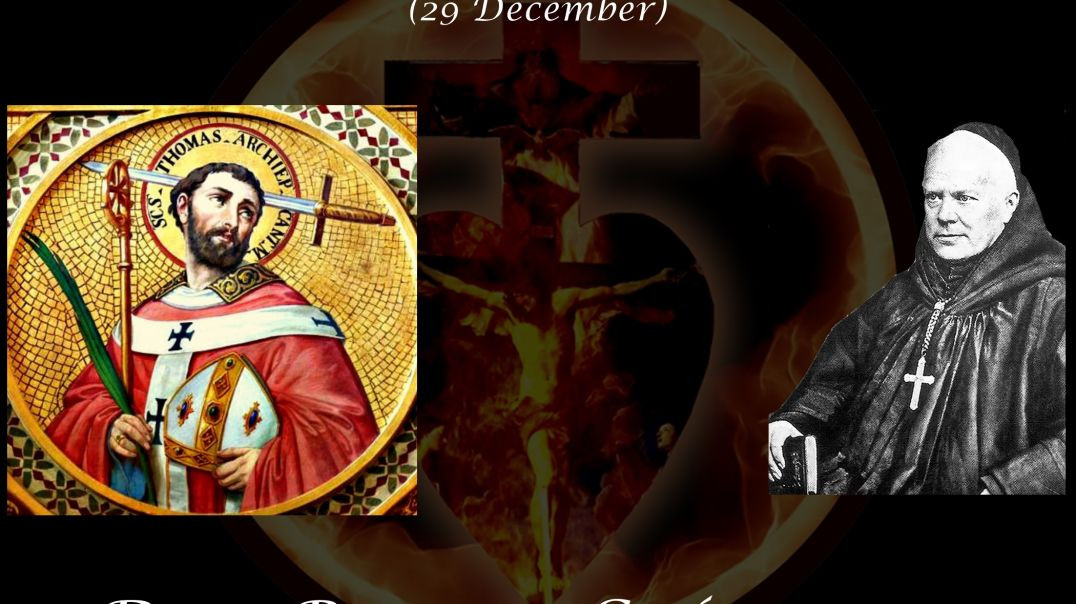 St. Thomas, Archbishop of Canterbury, and Martyr (29 December) ~ Dom Prosper Guéranger