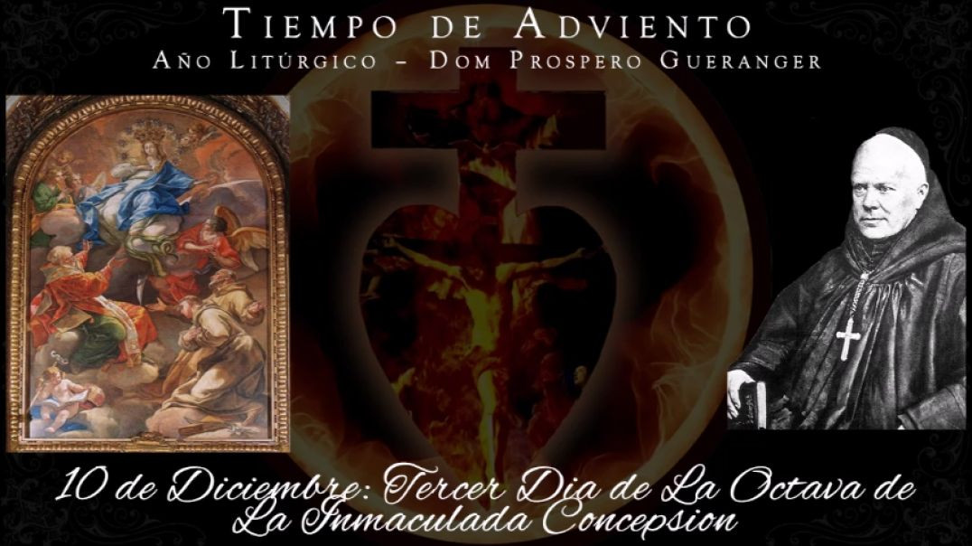 Tercer dia de La Octava de La Inmaculada Concepcion (10 de diciembre) ~ Dom Guéranger