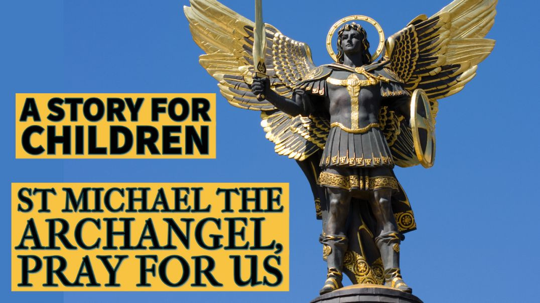 ⁣Saintly Stories for Kids - St Michael the Archangel - Prince of the Heavenly Host