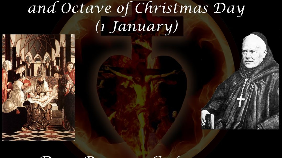 The Circumcision of Our Lord and Octave of Christmas Day (1 January) ~ Dom Prosper Guéranger