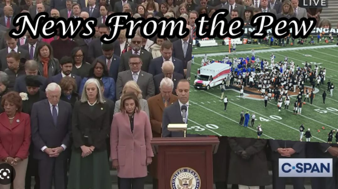 ⁣News From the Pew: Episode 47: Jan. 6's 2 Year Anniversary, House of Representin, & NFL Tragedy