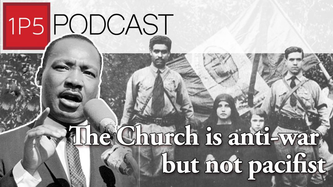 The Church is Anti-War but Not Pacifist
