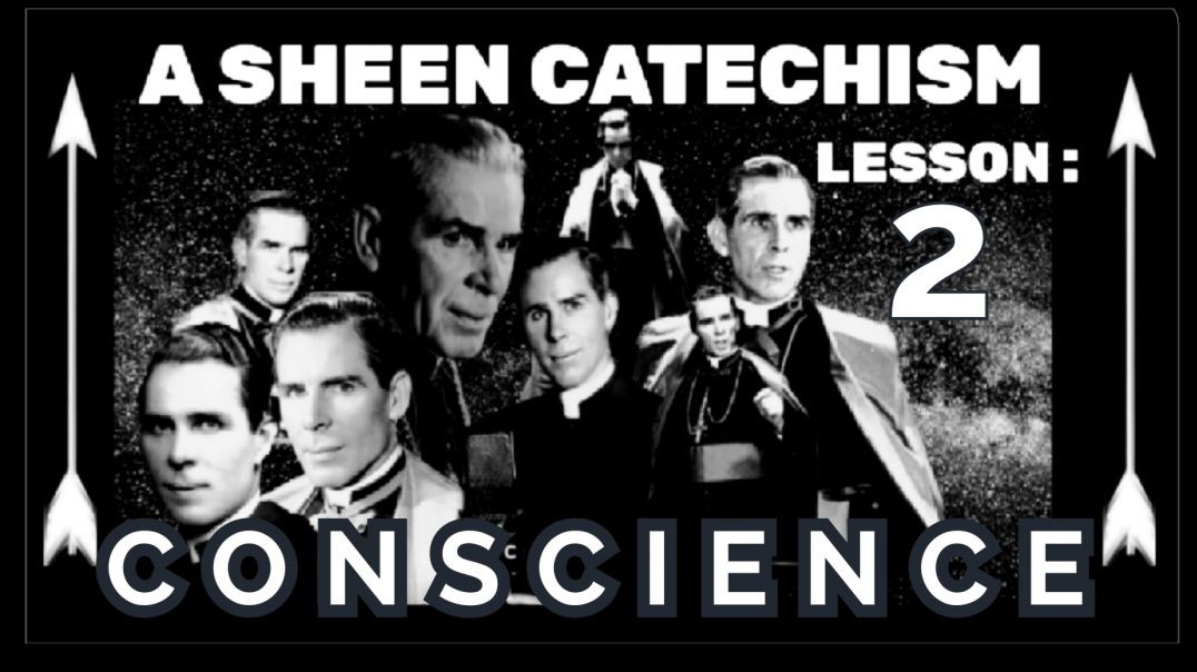 ⁣A SHEEN CATECHISM LESSON 2 - CONSCIENCE