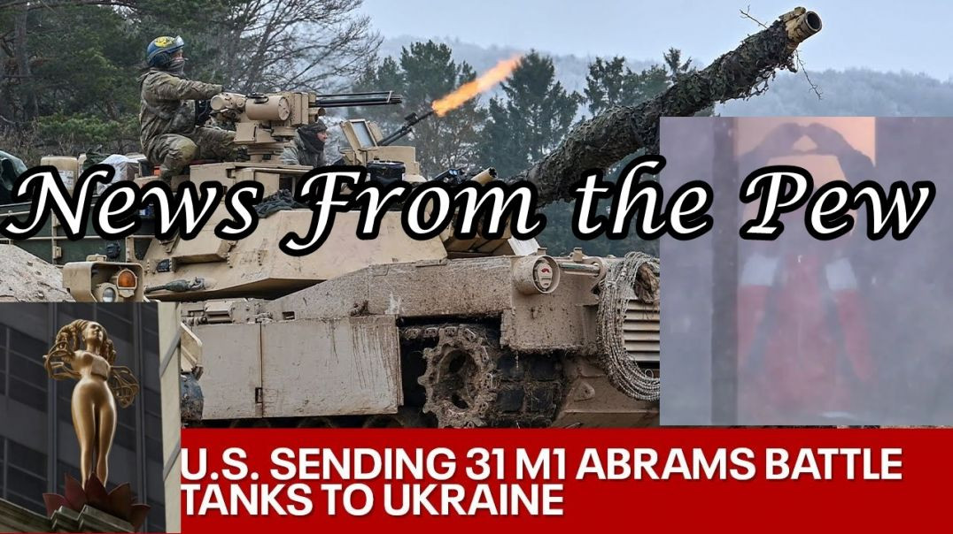 ⁣News From the Pew: Episode 50: US Sending Tanks to Ukraine, Is That Hamlin? Paris Church Attacks
