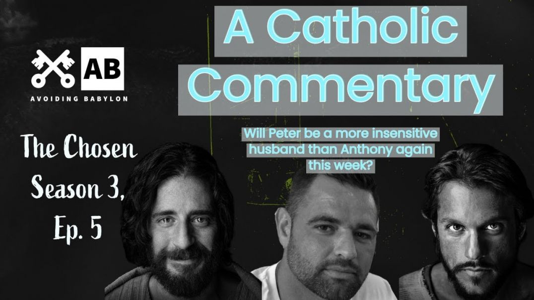 ⁣The Chosen - Season 3, Episode 5 Review & Catholic Commentary