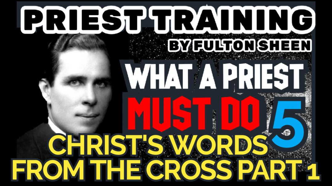 ⁣PRIEST TRAINING 5: CHRISTS WORDS FROM THE CROSS PART1