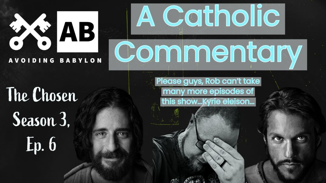 ⁣The Chosen - Season 3, Episode 6 Review & Catholic Commentary