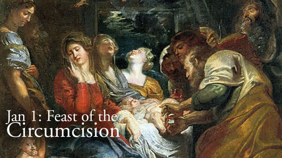 Fr Robert Morey - Jan 1: Feast of the Circumcision