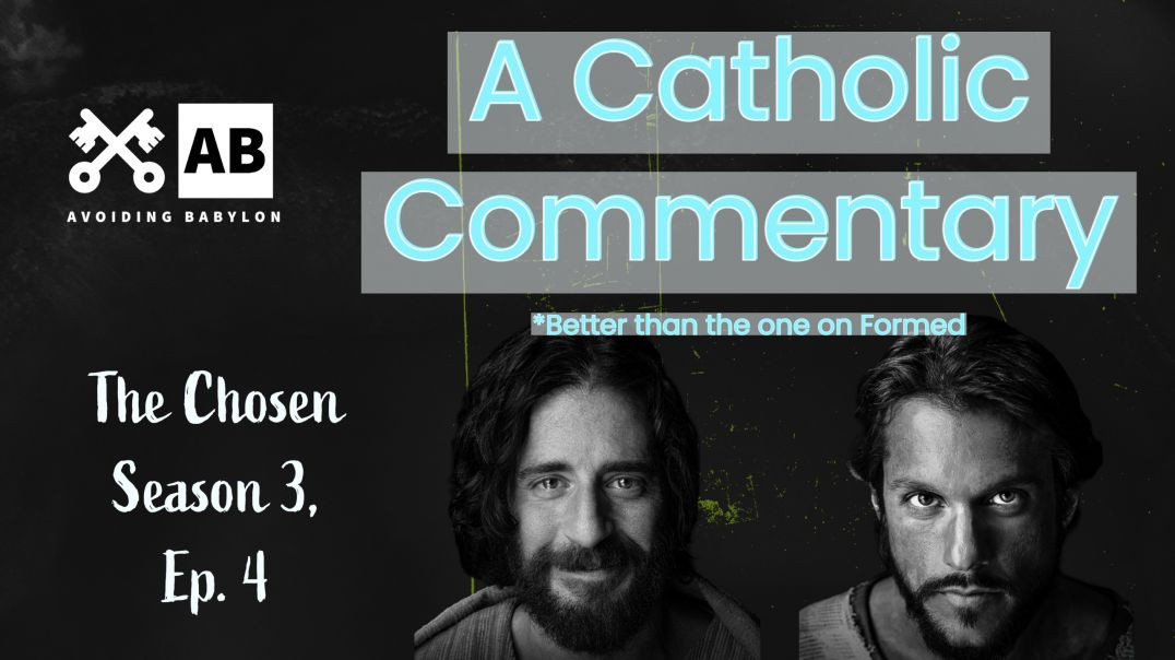 ⁣The Chosen - Season 3, Episode 4 Review & Catholic Commentary