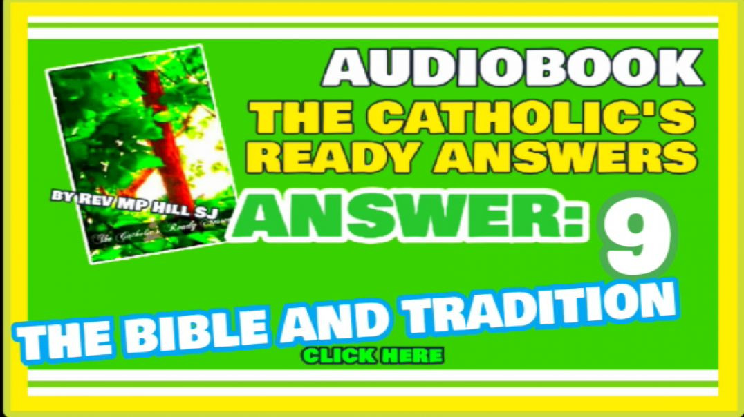 ⁣CATHOLIC READY ANSWER 9 - THE BIBLE AND TRADITION