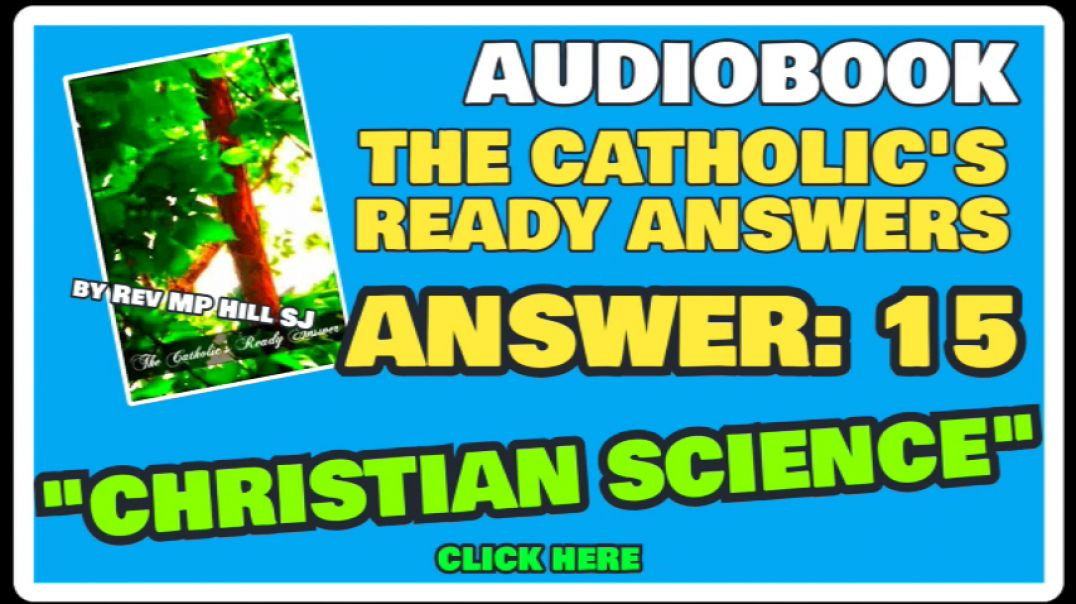 ⁣CATHOLIC READY ANSWER 15 - CHRISTIAN SCIENCE