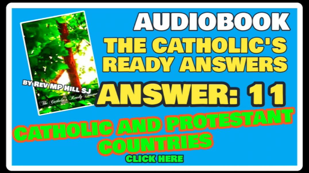 CATHOLIC READY ANSWER 11 - CATHOLIC AND PROTESTANT COUNTIRES