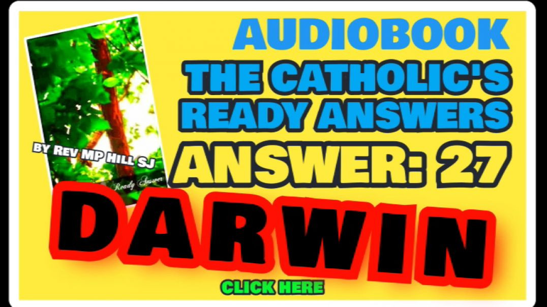 CATHOLIC READY ANSWER 27 - DARWIN